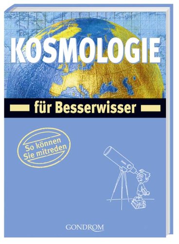 Kosmologie für Besserwisser: So können Sie mitreden Books