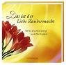 Das ist der Liebe Zaubermacht: Worte der Zuneigung und Zärtlichkeit Books