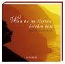 Wenn du im Herzen Frieden hast: Momente der Harmonie Books