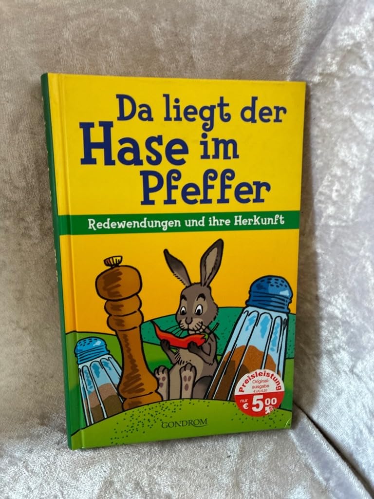 Da liegt der Hase im Pfeffer: Redewendungen und ihre Herkunft Self-help