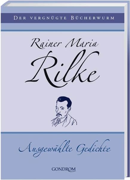 Rainer Maria Rilke: Ausgewählte Gedichte (Der vergnügte Bücherwurm) Poetry
