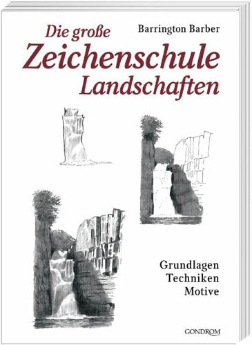 Die grosse Zeichenschule Landschaften: Grundlagen - Techniken - Motive Hobbies & Crafts