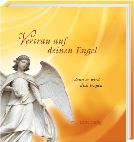 Vertrau auf deinen Engel: ... denn er wird dich tragen Books