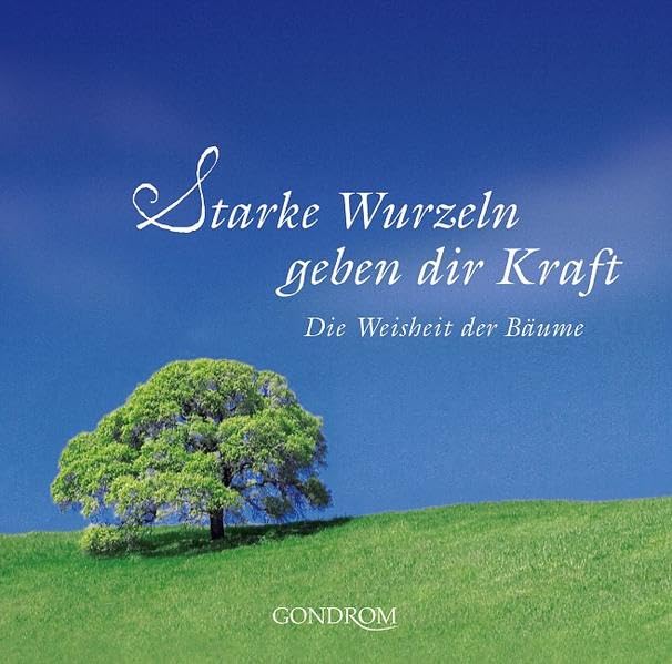 Starke Wurzeln geben dir Kraft: Die Weisheit der Bäume Garden & Plants