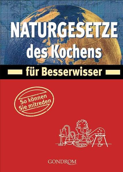 Naturgesetze des Kochens für Besserwisser: So können Sie mitreden Leisure, Home & Garden