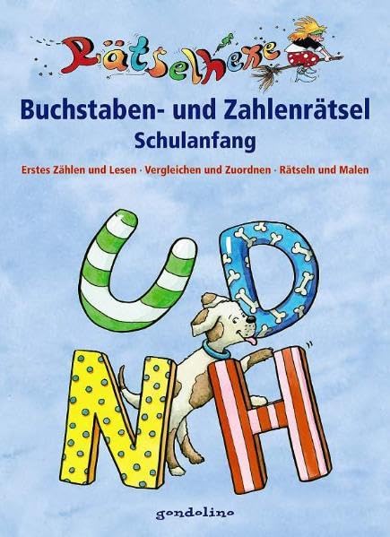 Buchstaben- und Zahlenrätsel Schulanfang: Erstes Zählen und Lesen. Vergleichen und Zuordnen. Rätseln und Malen Non-fiction