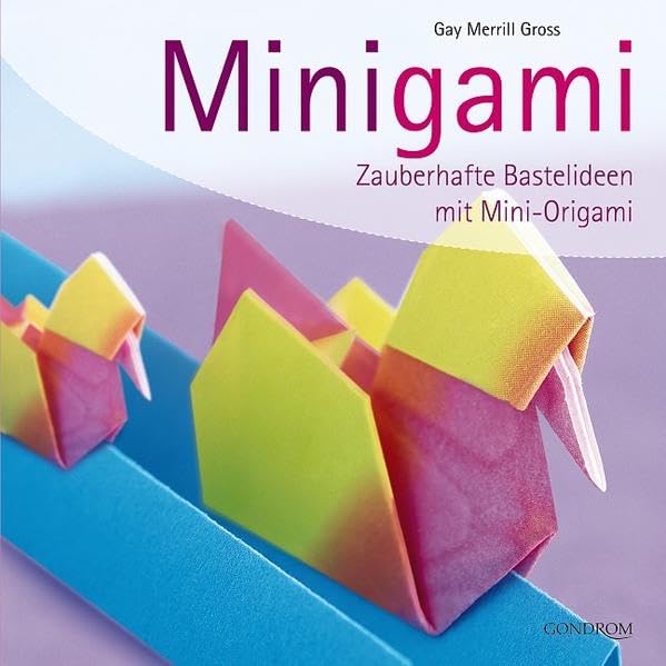 Minigami: Zauberhafte Bastelideen mit Mini-Origami Hobbies & Crafts