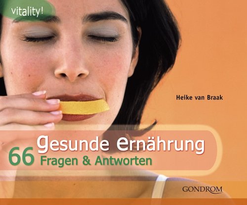 Gesunde Ernährung: 66 Fragen und Antworte Health, Nutrition & Fitness