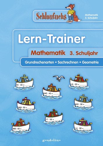 Mathematik 3. Schuljahr: Grundrechenarten - Sachrechnen - Geometrie Study Guides