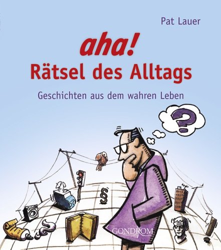 Aha! Rätsel des Alltags: Geschichten aus dem wahren Leben Leisure & Fun