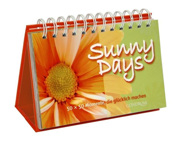 Sunny Days: 50 x 50 Momente, die glücklich machen Lifestyle