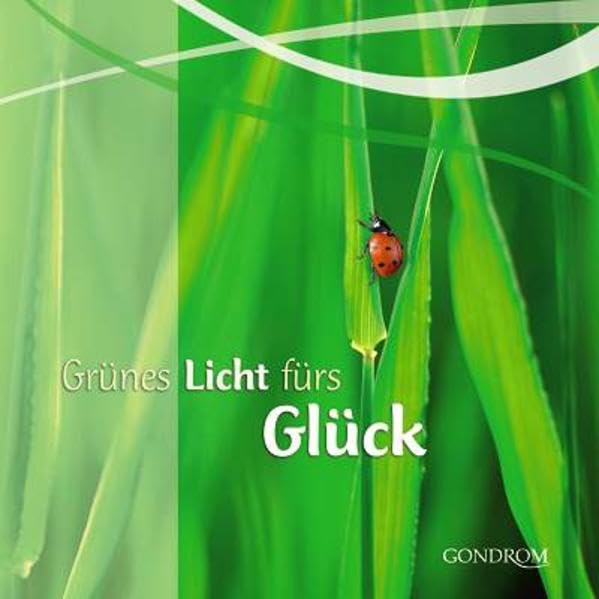 Grünes Licht fürs Glück Lifestyle