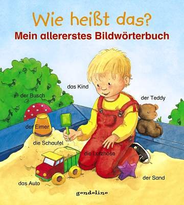 Wie heißt das?: Mein allererstes Bildwörterbuch Learning & Reference