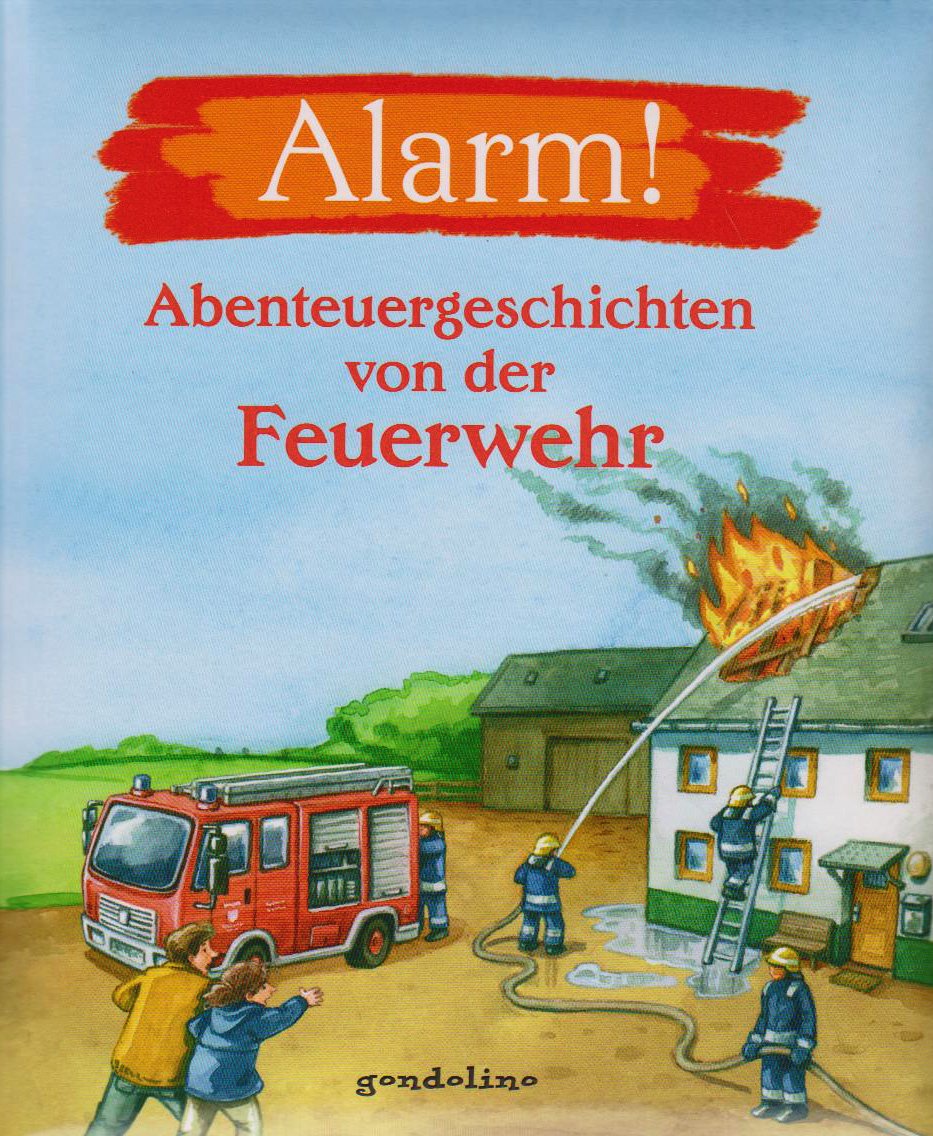 Alarm! Abenteuergeschichten von der Feuerwehr Children's books