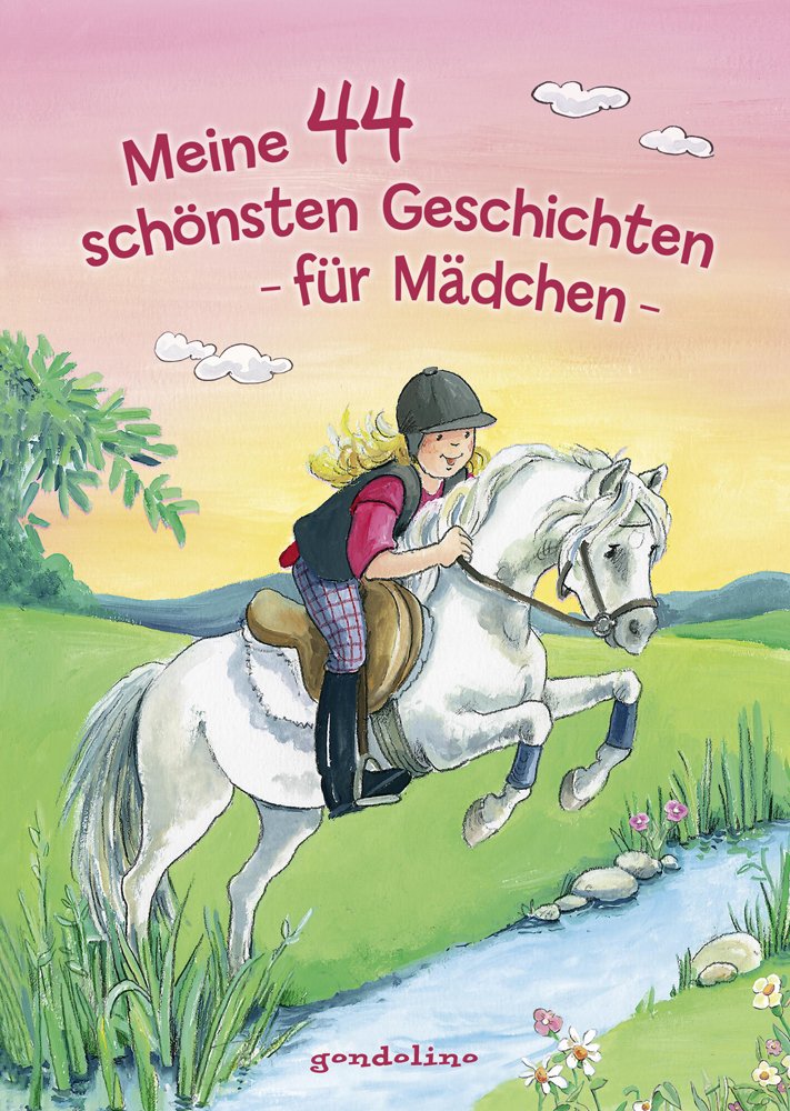 Meine 44 schönsten Geschichten - für Mädchen Novels & Short Stories