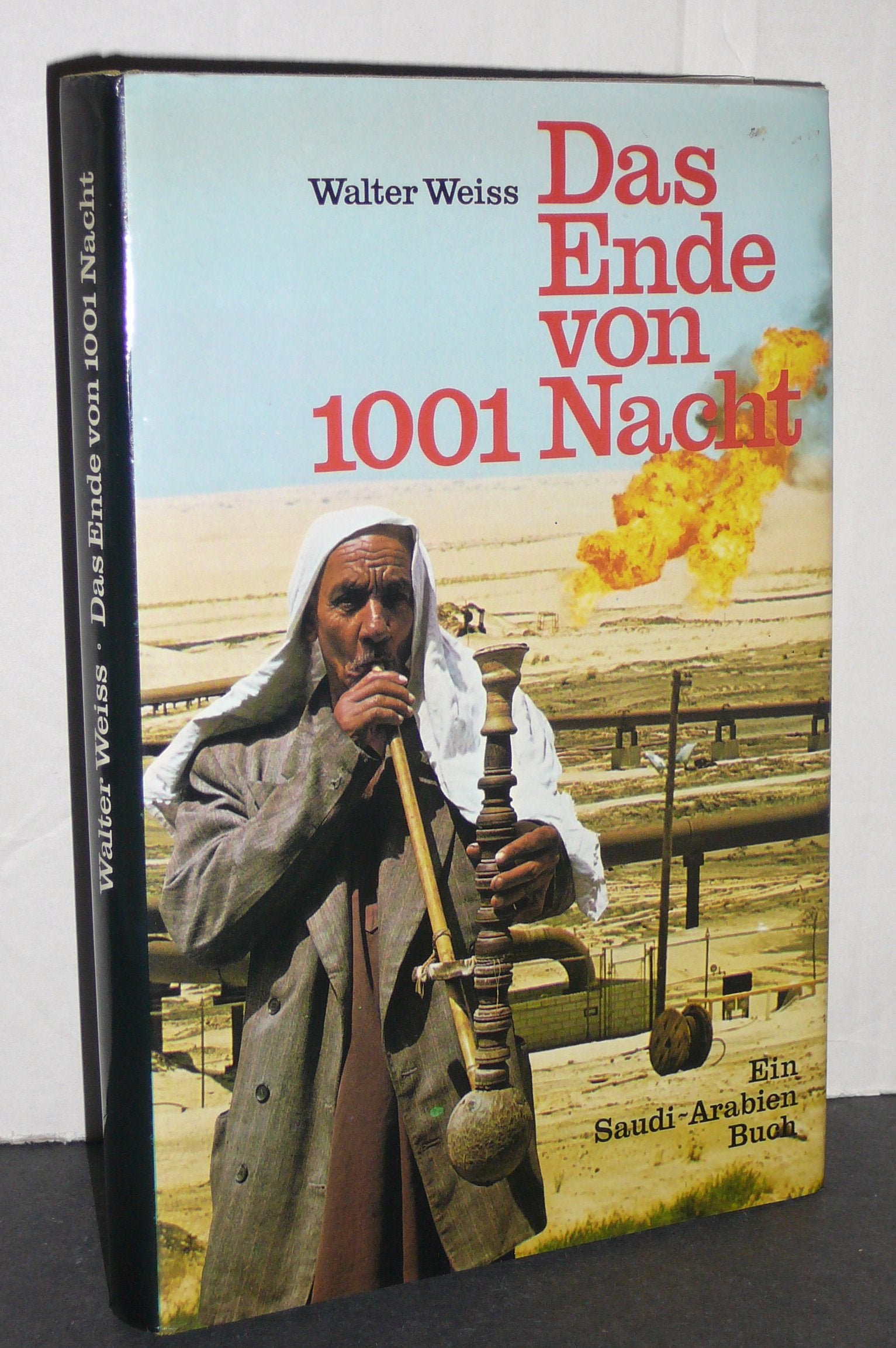 Das Ende von 1001 Nacht. Ein Saudi- Arabien- Buch Books