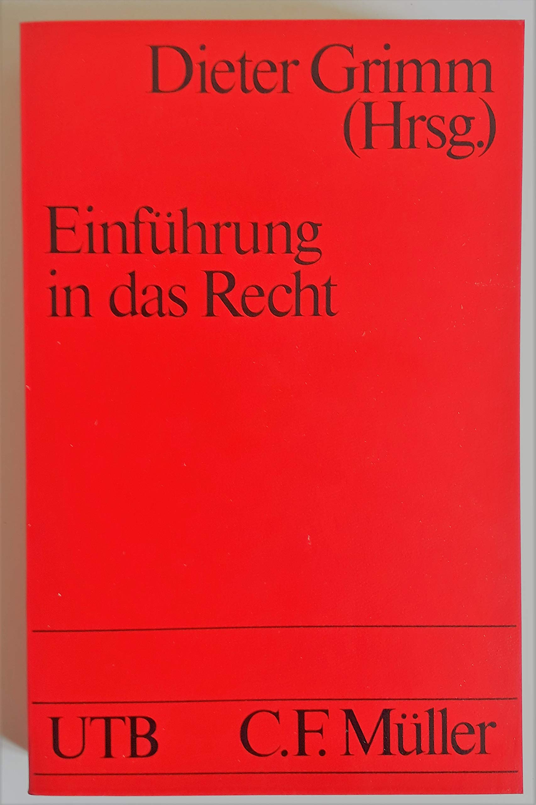 Einführung in das Recht: Aufgaben, Methoden, Wirkungen. Einführung in das Recht, Band 1 (UTB S (Small-Format): Uni-Taschenbücher) Law