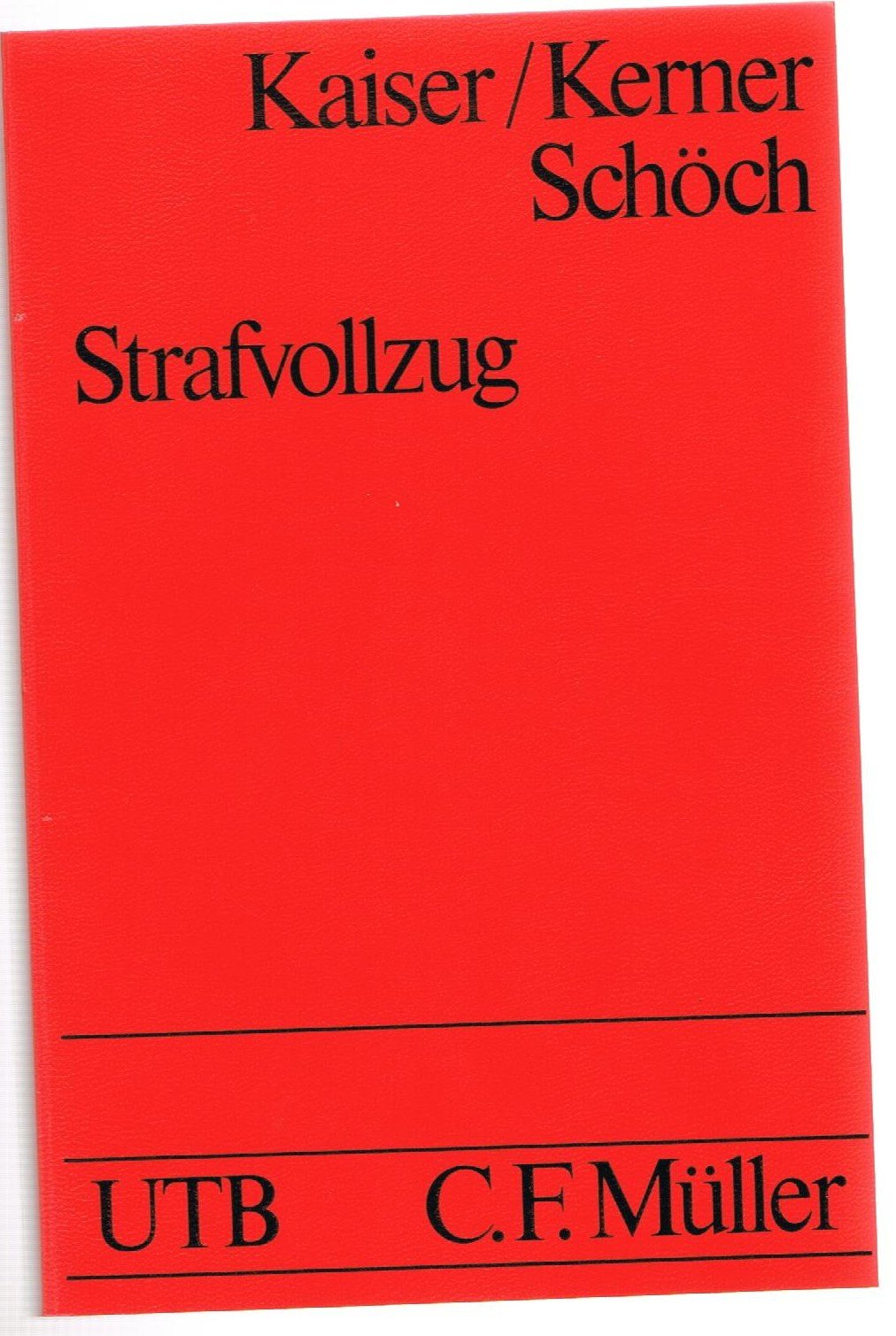 Strafvollzug: Ein Studienbuch (UTB S (Small-Format): Uni-Taschenbücher) Law