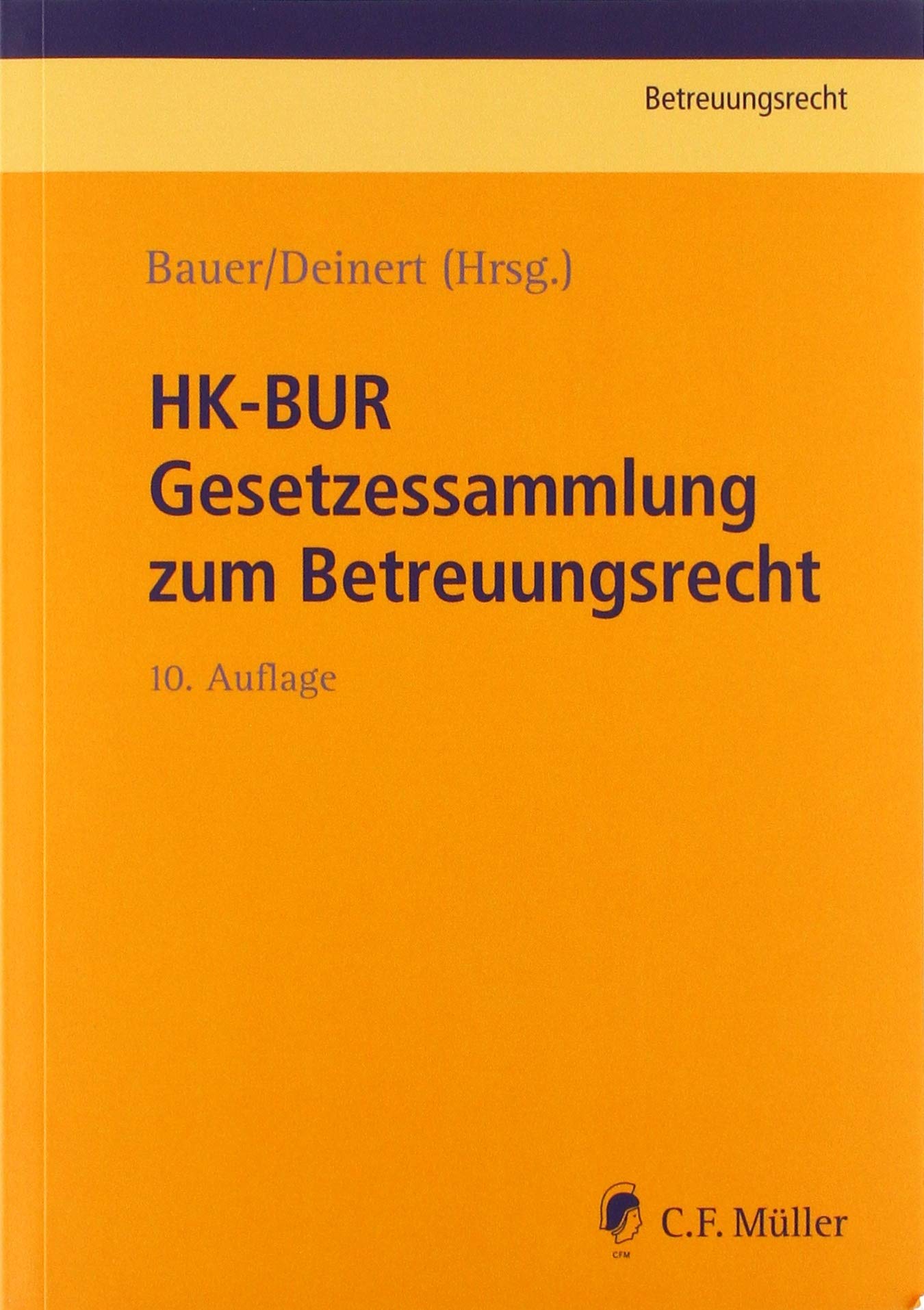 HK-BUR Gesetzessammlung zum Betreuungsrecht Law
