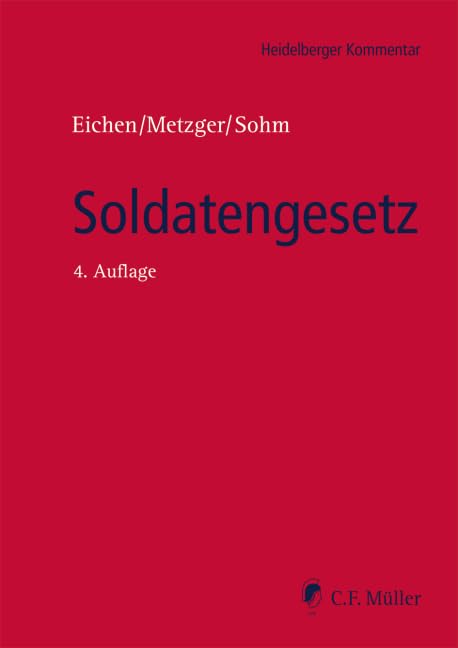 Soldatengesetz: mit Vorgesetztenverordnung und Reservistengesetz (Heidelberger Kommentar) Law