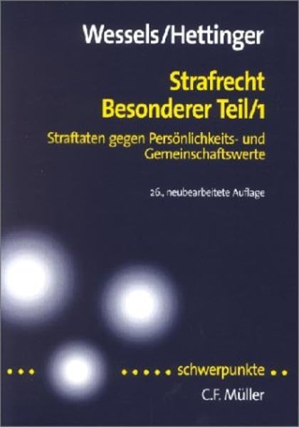 Strafrecht Besonderer Teil 1: Straftaten gegen Persönlichkeits- und Gemeinschaftswerte (Schwerpunkte) Law