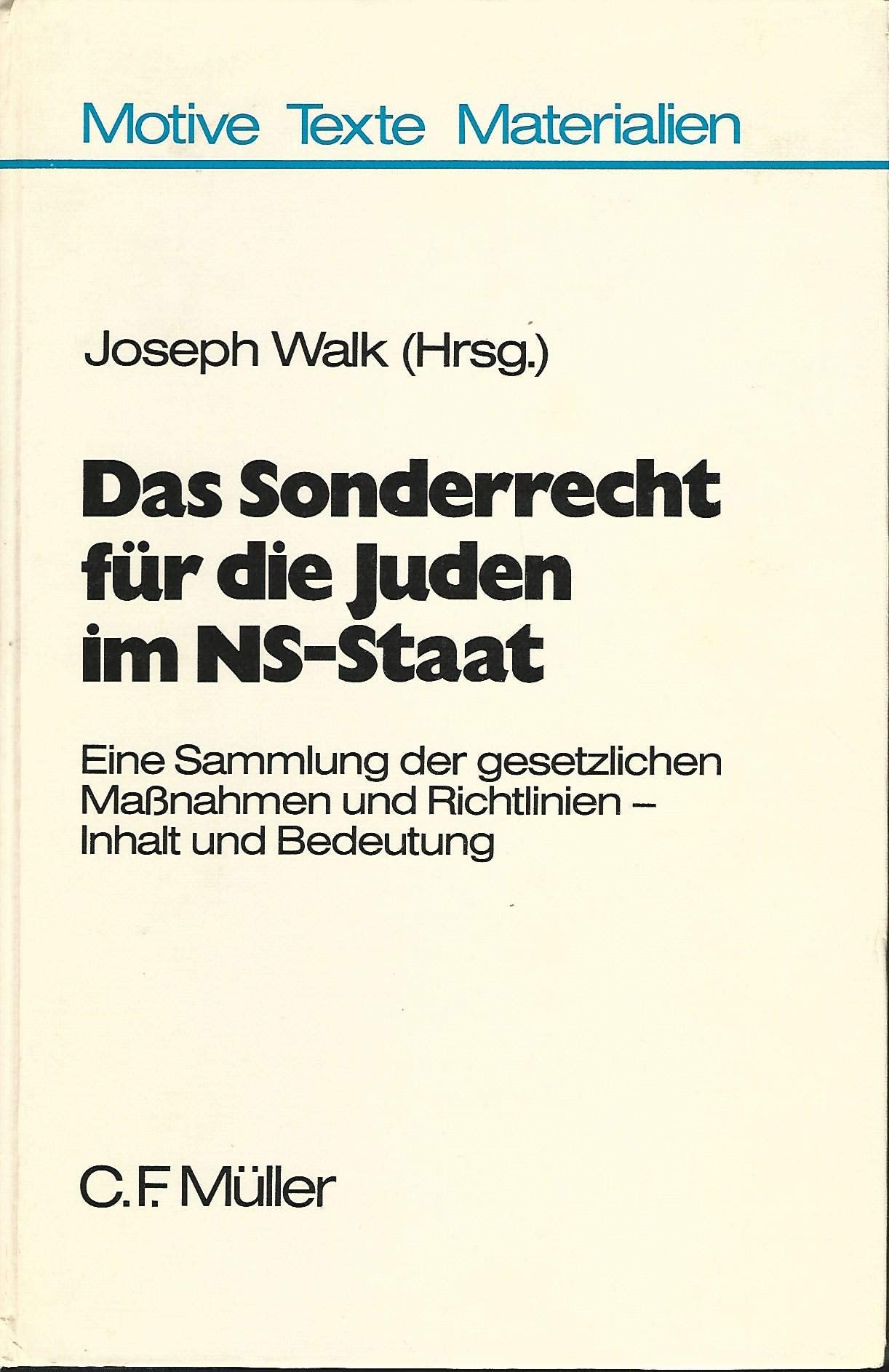 Das Sonderrecht für die Juden im NS- Staat. Eine Sammlung der gesetzlichen Maßnahmen und Richtlinien - Inhalte und Bedeutung Books