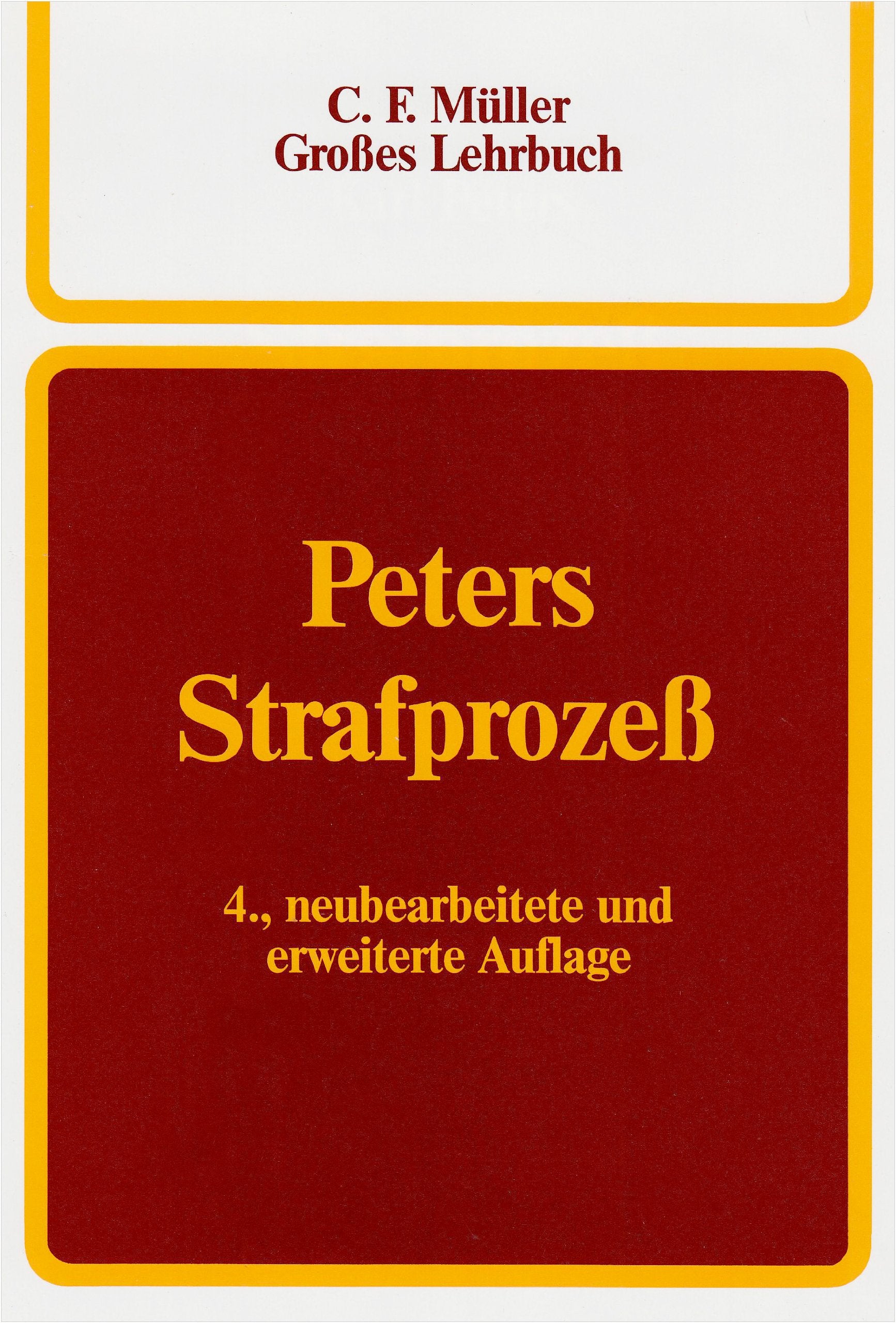 Strafprozeß: Ein Lehrbuch (C. F. Müller Grosses Lehrbuch) Law