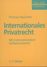 Internationales Privatrecht: Mit internationalem Verfahrensrecht Law