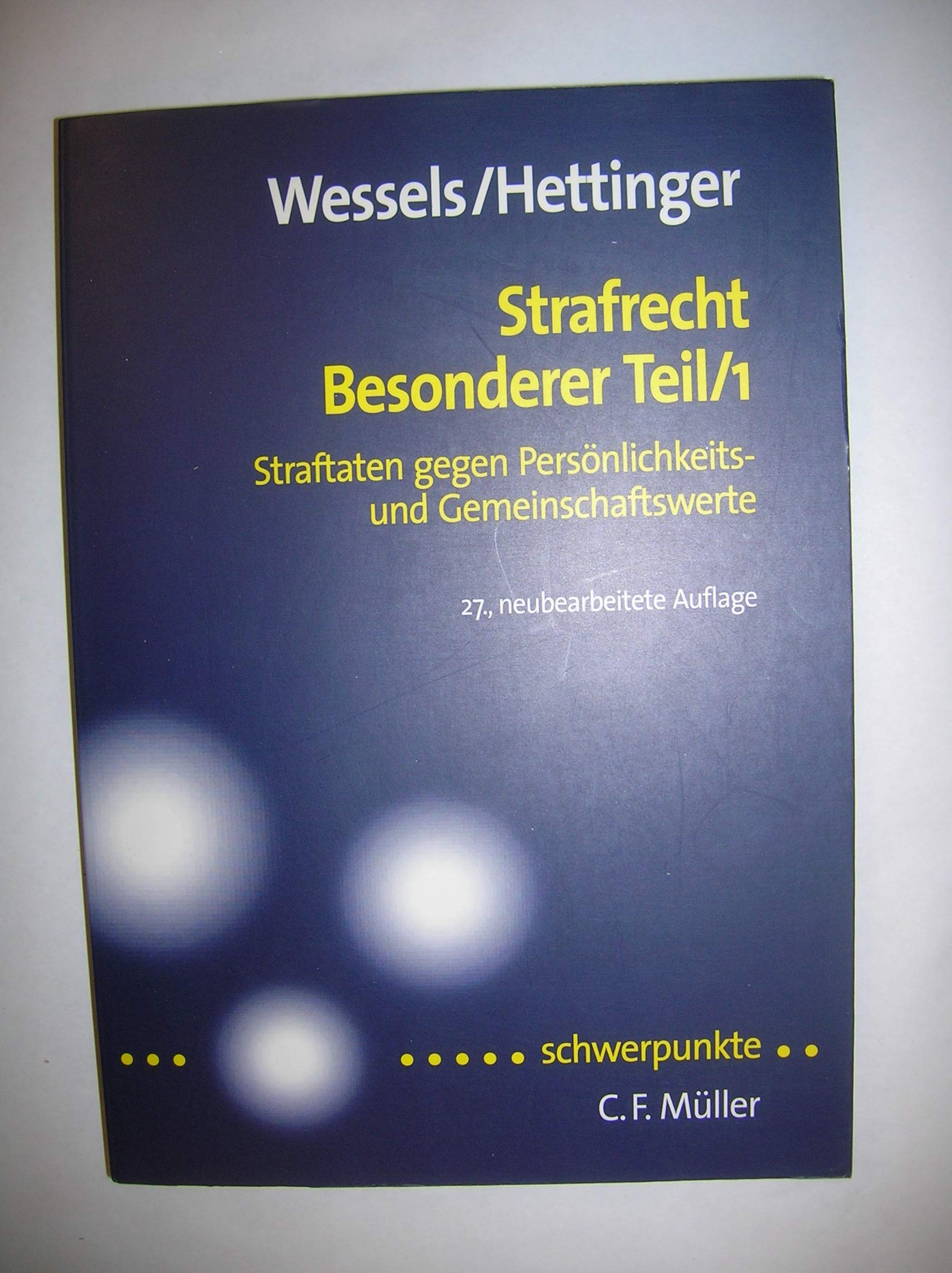 Strafrecht Besonderer Teil 1: Straftaten gegen Persönlichkeits- und Gemeinschaftswerte (Schwerpunkte) Law