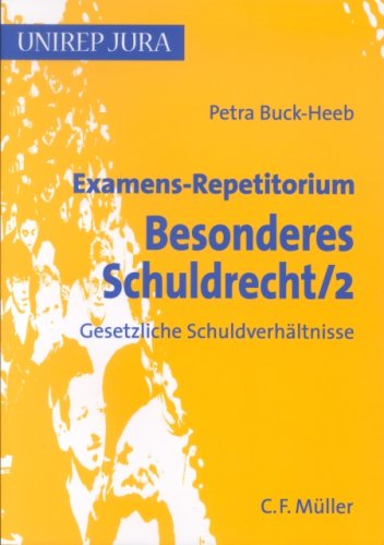 Examens-Repetitorium Besonderes Schuldrecht 2: Gesetzliche Schuldverhältnisse Law