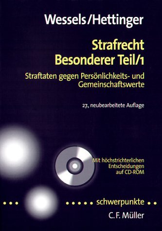 Strafrecht Besonderer Teil 1: Straftaten gegen Persönlichkeits- und Gemeinschaftswerte - Mit höchstrichterlichen Entscheidungen auf CD-ROM (Schwerpunkte) Law