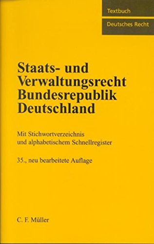 Staats- und Verwaltungsrecht Bundesrepublik Deutschland: Mit Stichwortverzeichnis und alphabetischem Schnellregister Law