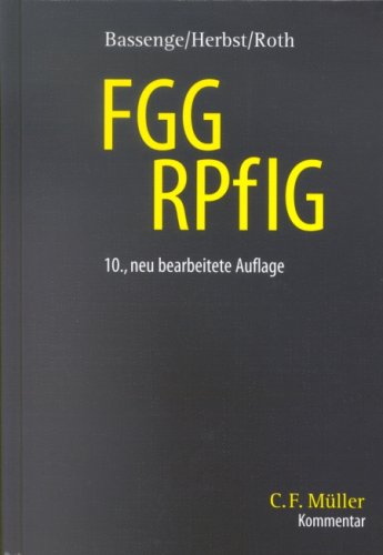 FGG /RPflG: Gesetz über die Angelegenheiten der freiwilligen Gerichtsbarkeit /Rechtspflegergesetz. Kommentar Books