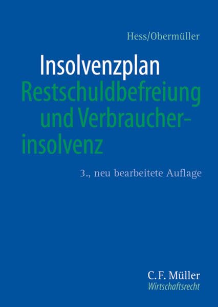 Insolvenzplan, Restschuldbefreiung und Verbraucherinsolvenz (C.F. Müller Wirtschaftsrecht) Law