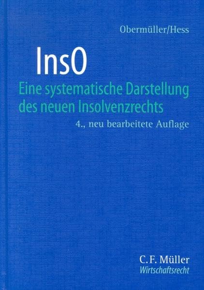 InsO: Eine systematische Darstellung des neuen Insolvenzrechts (C.F. Müller Wirtschaftsrecht) Law