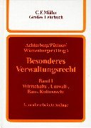 Besonderes Verwaltungsrecht. Ein Lehr- und Handbuch / Besonderes Verwaltungsrecht: Ein Lehr- und Handbuch. Bd. I: Wirtschafts-, Umwelt-, Bau-, Kultusrecht (C. F. Müller Grosses Lehrbuch) Law