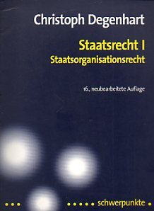 Staatsrecht I: Staatsorganisationsrecht (Schwerpunkte) Law