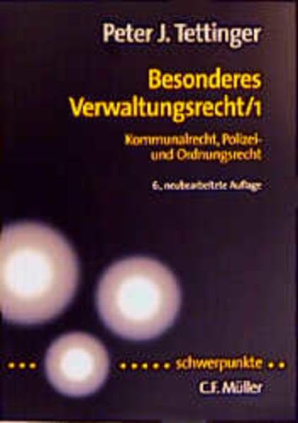 Besonderes Verwaltungsrecht: Kommunalrecht, Polizei- und Ordnungsrecht (Schwerpunkte) Law