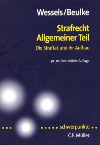 Strafrecht. Allgemeiner Teil: Die Straftat und ihr Aufbau Law