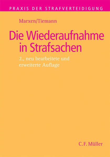 Die Wiederaufnahme in Strafsachen (Praxis der Strafverteidigung) Law