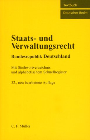 Staats- und Verwaltungsrecht Bundesrepublik Deutschland: Mit Stichwortverzeichnis und alphabetischem Schnellregister Law