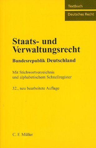 Staats- und Verwaltungsrecht Bundesrepublik Deutschland: Mit Stichwortverzeichnis und alphabetischem Schnellregister Law