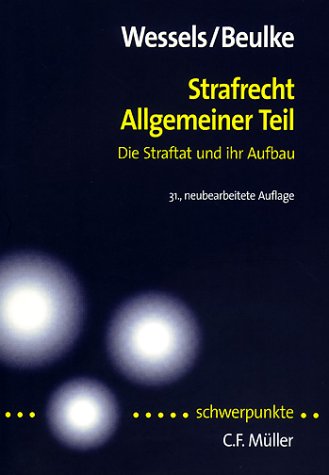 Strafrecht Allgemeiner Teil: Die Straftat und ihr Aufbau Law