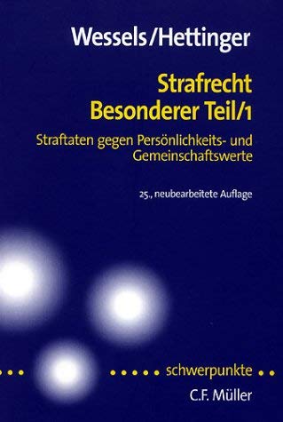 Strafrecht Besonderer Teil 1: Straftaten gegen Persönlichkeits- und Gemeinschaftswerte (Schwerpunkte) Law