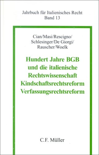 Hundert Jahre BGB und die italienische Rechtswissenschaft -Kindschaftsrechtsreform - Verfassungsrechtsreform Law