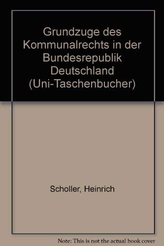 Grundzüge des Kommunalrechts in der Bundesrepublik Deutschland (UTB S (Small-Format): Uni-Taschenbücher) Law
