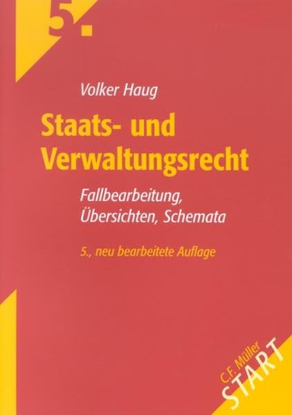Staats- und Verwaltungsrecht: Fallbearbeitung, Übersichten, Schemata (Start ins Rechtsgebiet) Law