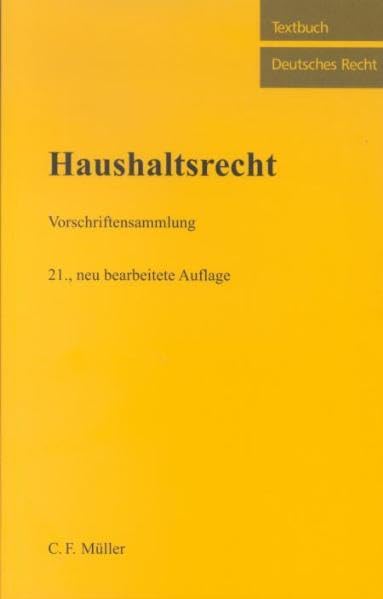 Haushaltsrecht: Vorschriftensammlung (Textbuch Deutsches Recht) Law