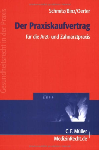 Der Praxiskaufvertrag: Für die Arzt- und Zahnarztpraxis Law