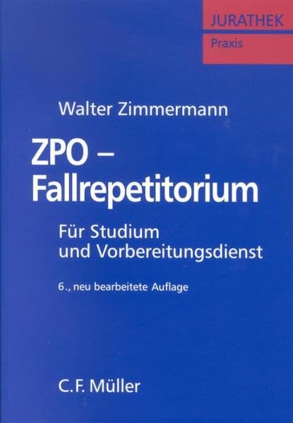 ZPO-Fallrepetitorium: Für Studium und Vorbereitungsdienst (JURATHEK Praxis) Law